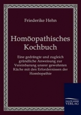 Hom&ouml;opathisches Kochbuch - Friederike Hehn