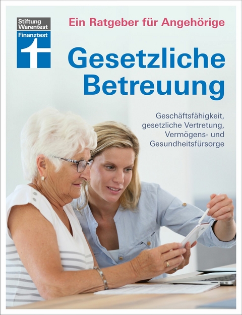 Gesetzliche Betreuung: mit aktueller Betreuungsreform und Neuerungen des Betreuungsrechts -  Marina Engler,  Dr. Kai Nitschke