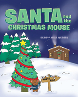 Santa and the Christmas Mouse - Dean Werner, Misa Werner