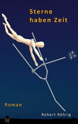 Sterne haben Zeit - Robert R&ouml;hrig