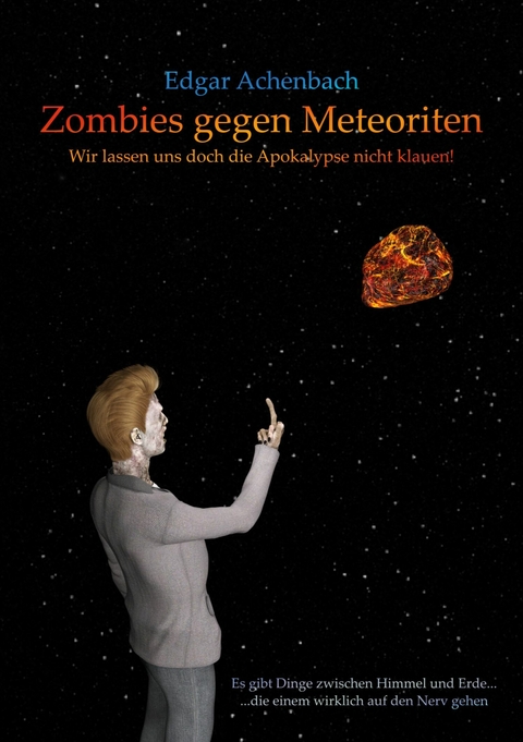 Zombies gegen Meteoriten - Edgar Achenbach
