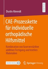 CAE-Prozesskette f&uuml;r individuelle orthop&auml;dische Hilfsmittel - Dustin Ahrendt
