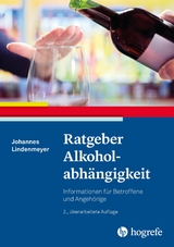 Ratgeber Alkoholabh&auml;ngigkeit - Johannes Lindenmeyer