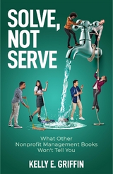 Solve, Not Serve - Kelly E Griffin
