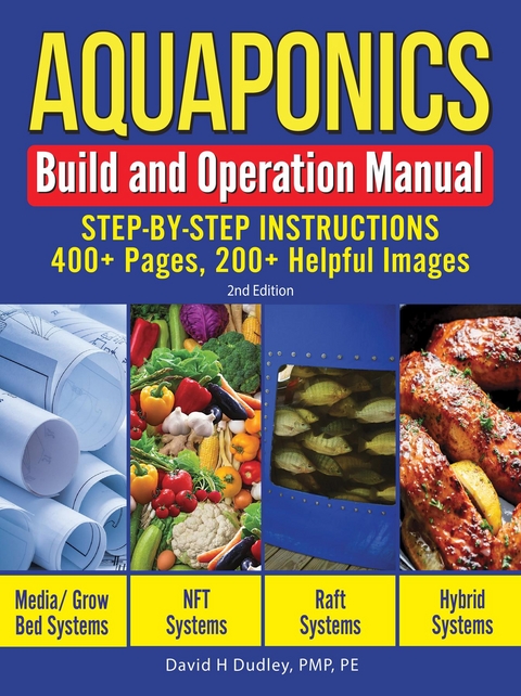 Aquaponics Build and Operation Manual - David H Dudley
