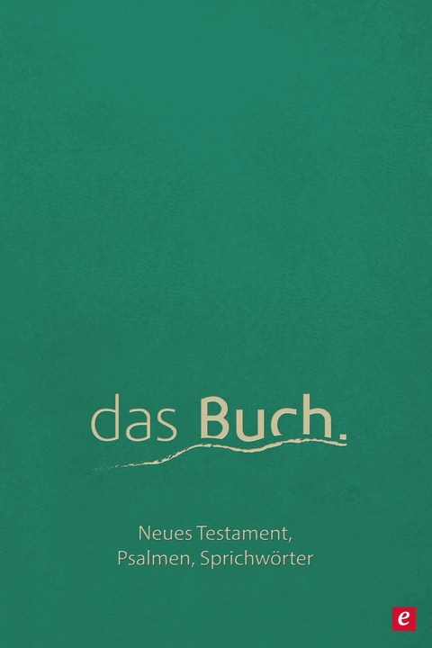 das Buch. Neues Testament, die Psalmen und die Sprichw&ouml;rter - Roland Werner