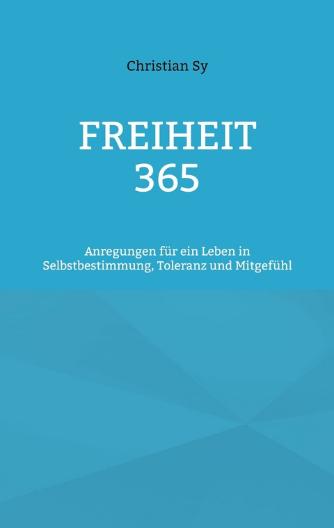 Freiheit 365 - Christian Sy
