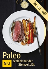 Paleo - die Steinzeitdi&auml;t - Cornelia Schinharl, Angelika Ilies, Martina Kittler