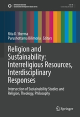Religion and Sustainability: Interreligious Resources, Interdisciplinary Responses - 