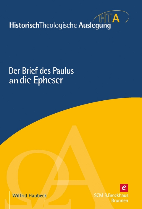 Der Brief des Paulus an die Epheser - Wilfrid Haubeck