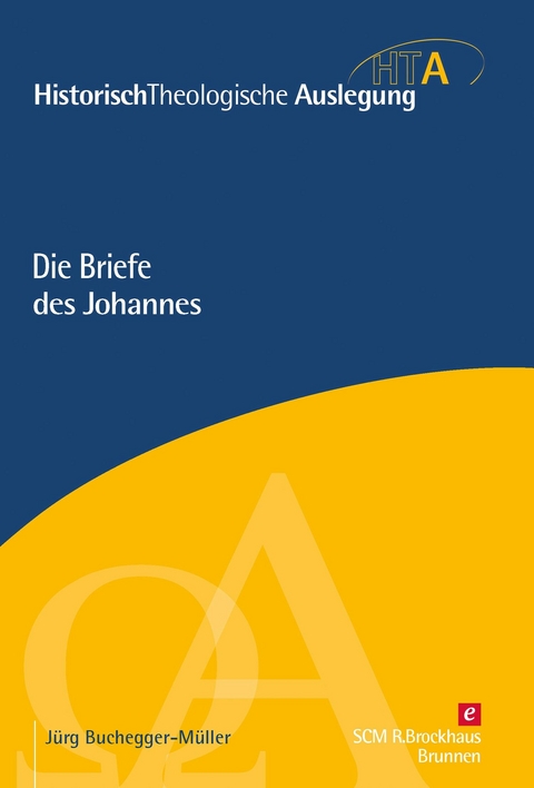 Die Briefe des Johannes - J&uuml;rg Buchegger-M&uuml;ller