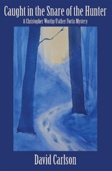 Caught in the Snare of the Hunter -  David Carlson