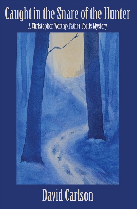 Caught in the Snare of the Hunter -  David Carlson