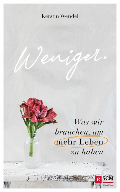 Weniger. - Kerstin Wendel