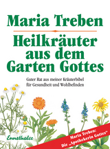 Heilkr&auml;uter aus dem Garten Gottes - Maria Treben