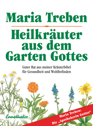 Heilkräuter aus dem Garten Gottes