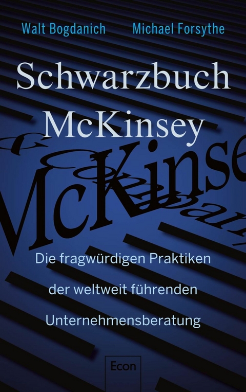 Schwarzbuch McKinsey -  Walt Bogdanich,  Michael Forsythe
