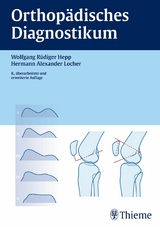Orthop&auml;disches Diagnostikum - Wolfgang R&uuml;diger Hepp, Hermann-Alexander Locher