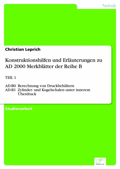 Konstruktionshilfen und Erl&auml;uterungen zu AD 2000 Merkbl&auml;tter der Reihe B -  Christian Leprich