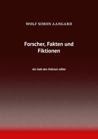 Forscher, Fakten und Fiktionen