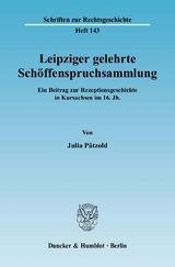 Leipziger gelehrte Sch&ouml;ffenspruchsammlung. - Julia P&auml;tzold