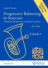 Progressive Balancing in Staccato for Tuba - E-book 2 - Angelo Piazzini