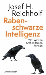 Rabenschwarze Intelligenz - Josef H. Reichholf