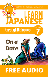 Learn Japanese through Dialogues - On a Date - Clay Boutwell, Yumi Boutwell