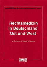 Rechtsmedizin in Deutschland - Ost und West -  Oehmichen,  Klose,  Wegener