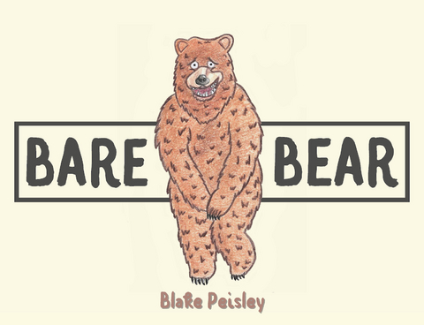 Bare Bear - Blake Peisley
