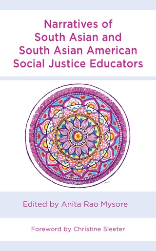 Narratives of South Asian and South Asian American Social Justice Educators