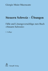 Steuern Schweiz - &Uuml;bungen - Giorgio Meier-Mazzucato
