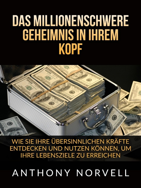 Das millionenschwere Geheimnis in Ihrem Kopf (&Uuml;bersetzt) - Anthony Norvell