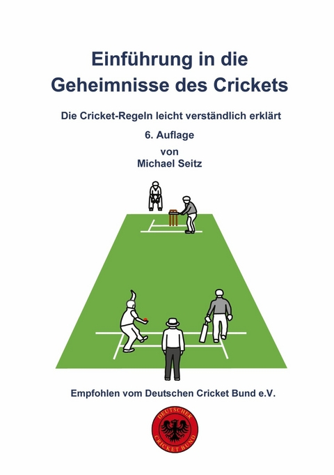 Einf&uuml;hrung in die Geheimnisse des Crickets -  Michael Seitz