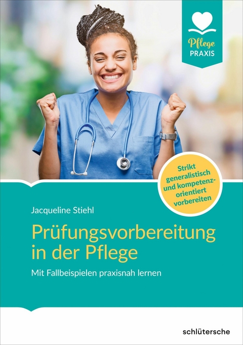 Pr&uuml;fungsvorbereitung in der Pflege - Jacqueline Stiehl