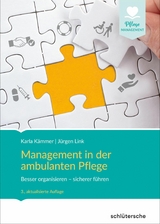Management in der ambulanten Pflege -  Karla Kämmer,  Jürgen Link