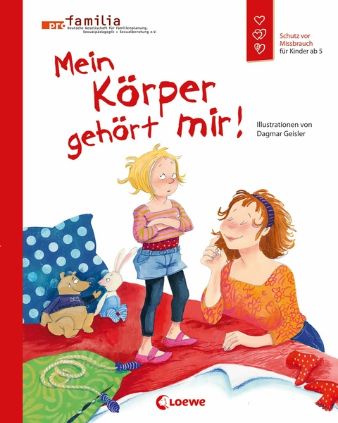 Mein K&ouml;rper geh&ouml;rt mir! (Starke Kinder, gl&uuml;ckliche Eltern) - Dagmar Geisler