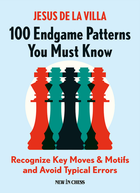 100 Endgame Patterns You Must Know -  Jesus de la Villa