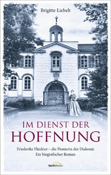 Im Dienst der Hoffnung - Brigitte Liebelt
