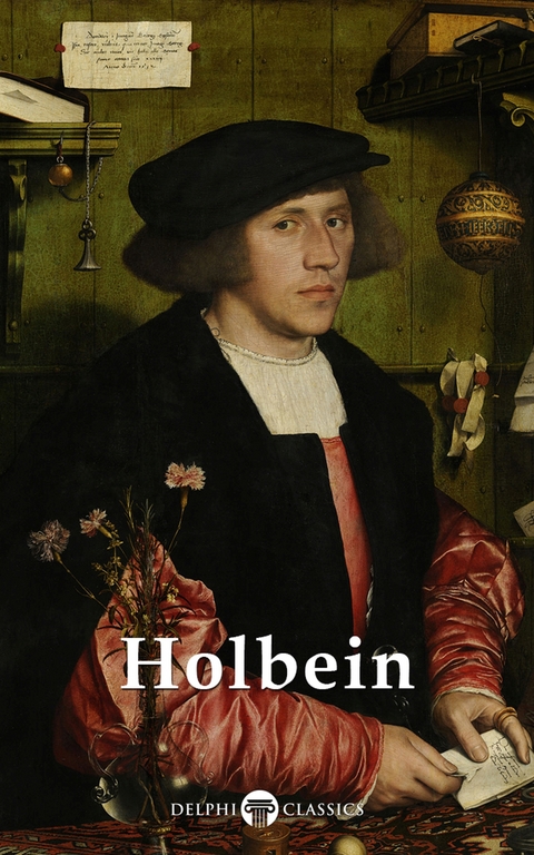 Delphi Complete Works of Hans Holbein the Younger (Illustrated) -  Hans Holbein the Younger