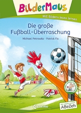Bildermaus - Die gro&szlig;e Fu&szlig;ball-&Uuml;berraschung - Michael Petrowitz