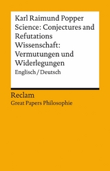 Science: Conjectures and Refutations / Wissenschaft: Vermutungen und Widerlegungen. Englisch/Deutsch - Karl Raimund Popper