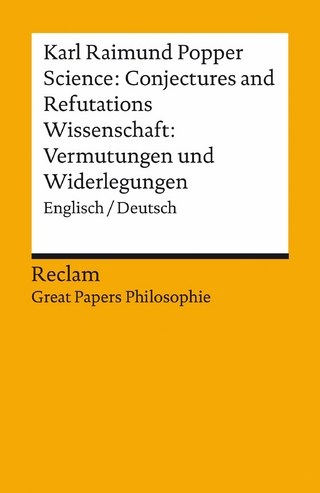 Science: Conjectures and Refutations / Wissenschaft: Vermutungen und Widerlegungen. Englisch/Deutsch
