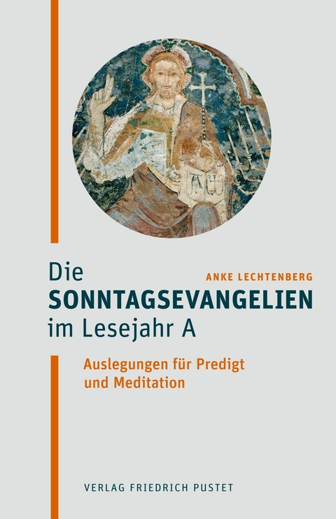 Die Sonntagsevangelien im Lesejahr A -  Anke Lechtenberg