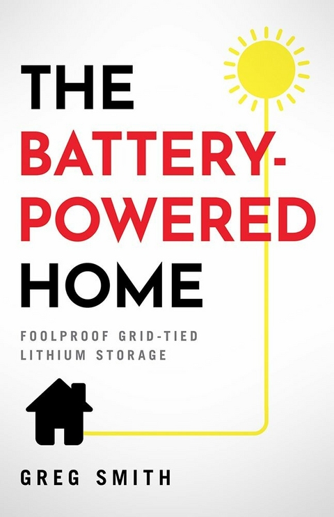 Battery-Powered Home -  Greg Smith