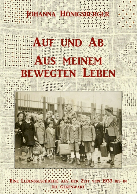 Auf und Ab - Aus meinem bewegten Leben -  Johanna H&ouml;nigsberger