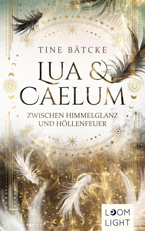 Lua und Caelum 1: Zwischen Himmelglanz und H&ouml;llenfeuer -  Tine B&auml;tcke