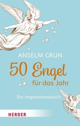 50 Engel f&uuml;r das Jahr - Anselm Gr&uuml;n