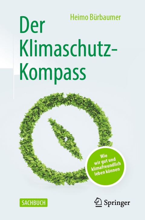 Der Klimaschutz-Kompass - Heimo B&uuml;rbaumer