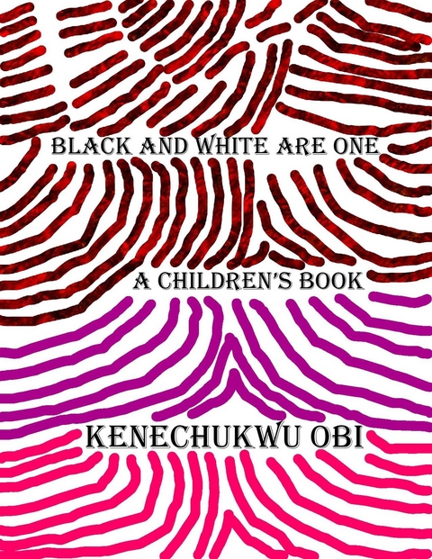 Black And White Are One - Kenechukwu Obi